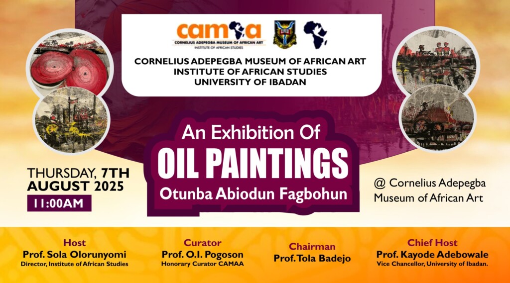An Exhibition of OIL PAINTINGS By Otunba Abiodun Fagbohun Thursday, 7th August 2025, 11:00 AM @ Cornelius Adepega Museum of African Art